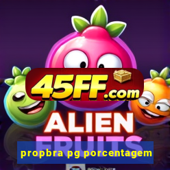 propbra pg porcentagem